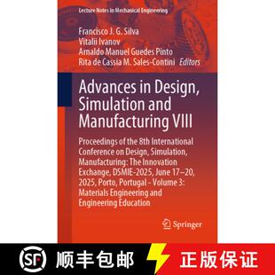 【3-4周达】Advances in Design, Simulation and Manufacturing VIII: Proceedings of the 8th Internationa... [9783031964121]