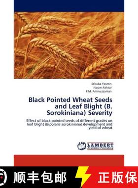 预订 Black Pointed Wheat Seeds and Leaf Blight (B. Sorokiniana) Severity [9783848436354]