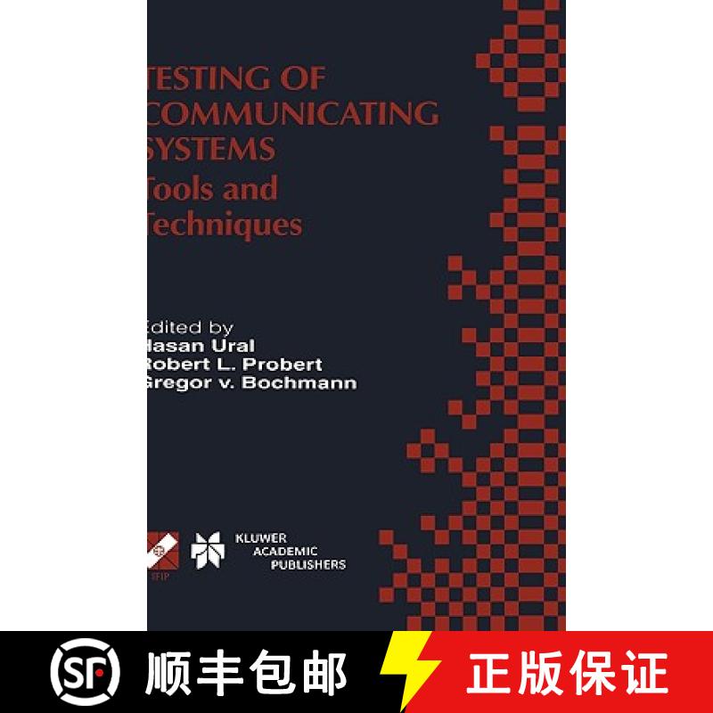 【3-4周达】Testing of Communicating Systems: Tools and Techniques. IFIP TC6/WG6.1 13th International ... [9780792379218]
