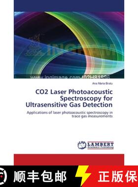 【3-4周达】CO2 Laser Photoacoustic Spectroscopy for Ultrasensitive Gas Detection [9783659635465]