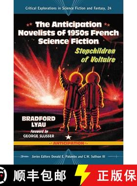【3-4周达】The Anticipation Novelists of 1950s French Science Fiction : Stepchildren of Voltaire [9780786458578]