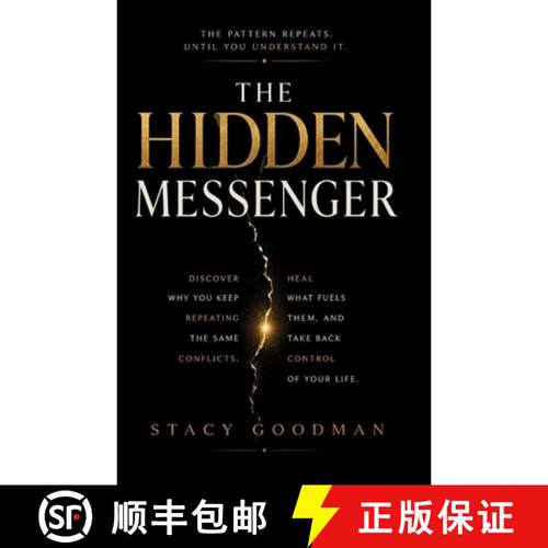 【3-4周达】The Hidden Messenger: Discover Why You Keep Repeating the Same Conflicts, Heal What Fuels ... [9798256255886]
