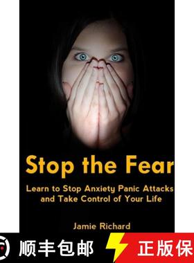 【3-4周达】Stop the Fear: Learn to Stop Anxiety Panic Attacks and Take Control of Your Life [9781300555148]
