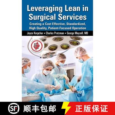【3-4周达】Leveraging Lean in Surgical Services : Creating a Cost Effective, Standardized, High Quali... [9781482234497]