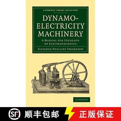 【3-4周达】Dynamo-Electricity Machinery: A Manual for Students of Electrotechnics - Dynamo-Electricit... [9781108026871]