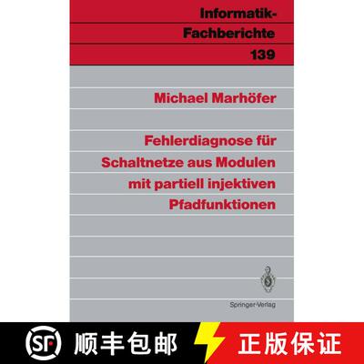 【3-4周达】Fehlerdiagnose für Schaltnetze aus Modulen mit partiell injektiven Pfadfunktionen [9783540179382]