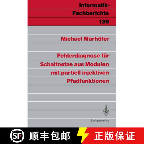 【3-4周达】Fehlerdiagnose für Schaltnetze aus Modulen mit partiell injektiven Pfadfunktionen [9783540179382]