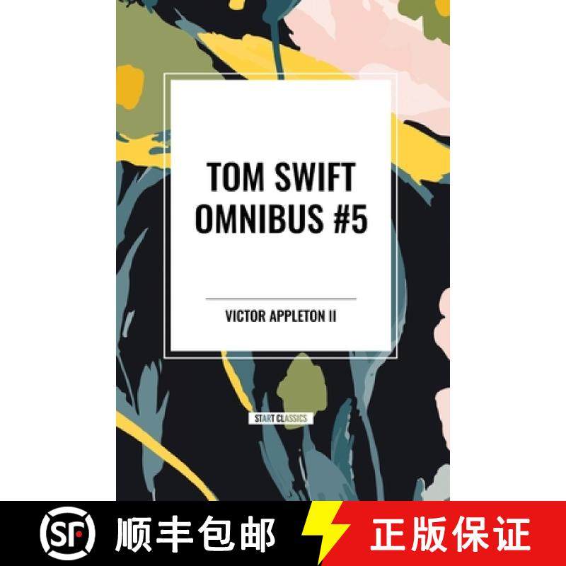【3-4周达】Tom Swift Omnibus #5: Tom Swift in Captivity, Tom Swift and His Wizard Camera, Tom Swift a... [9798880923892]