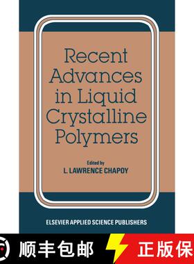【3-4周达】Recent Advances in Liquid Crystalline Polymers [9789401086868]