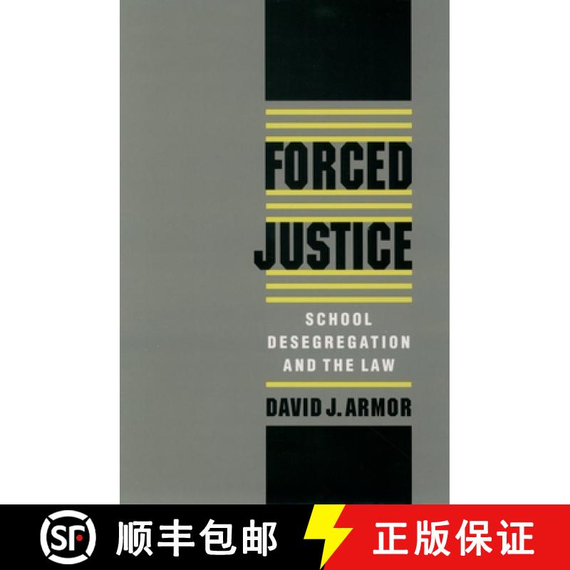 【2-3周达】Forced Justice: School Desegregation and the Law [9780195111354]