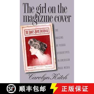 预订 The Girl on the Magazine Cover – The Origins of Visual Stereotypes in American Mass Media [9780807849781]
