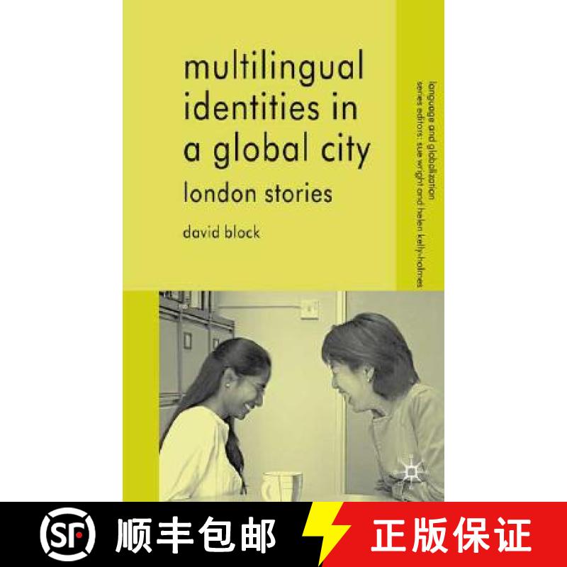 【3-4周达】Multilingual Identities in a Global City: London Stories [9781403939647]