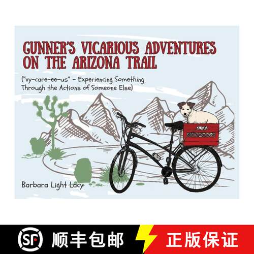 【3-4周达】Gunner's Vicarious Adventures on the Arizona Trail [9780996654487]
