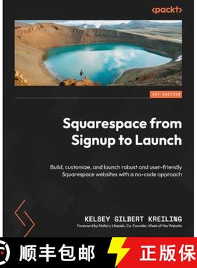 预订 Squarespace from Signup to Launch: Build, customize, and launch robust and user-friendly Squares... [9781801813082]