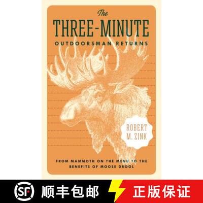 【3-4周达】The Three-Minute Outdoorsman Returns: From Mammoth on the Menu to the Benefits of Moose Drool [9781496203618]