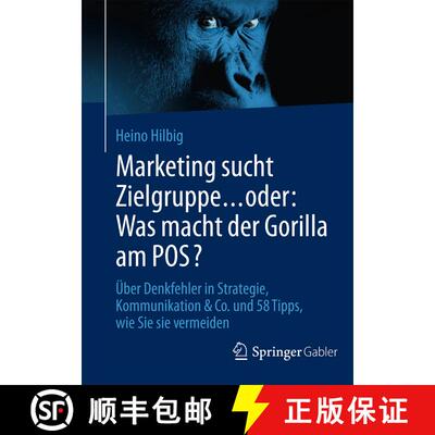 【3-4周达】Marketing Sucht Zielgruppe ... Oder: Was Macht Der Gorilla Am Pos?: UEber Denkfehler in St... [9783658077266]