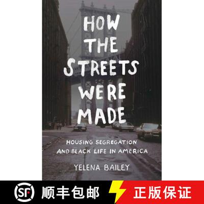 预订 How the Streets Were Made: Housing Segregation and Black Life in America [9781469660592]