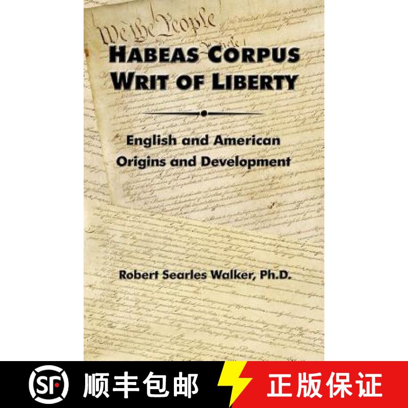 【3-4周达】Habeas Corpus Writ of Liberty: English and American Origins and Development [9781419644788]