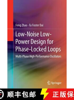 【3-4周达】Low-Noise Low-Power Design for Phase-Locked Loops : Multi-Phase High-Performance Oscillato... [9783319343709]