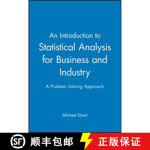 【3-4周达】An Introduction To Statistical Analysis For Business And Industry [Wiley统计学] [9780470973868]