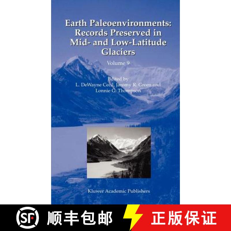 【3-4周达】Earth Paleoenvironments: Records Preserved in Mid- And Low-Latitude Glaciers [9781402021459]