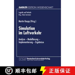 【3-4周达】Simulation Im Luftverkehr: Analyse -- Modellierung -- Implementierung -- Ergebnisse [9783824463725]