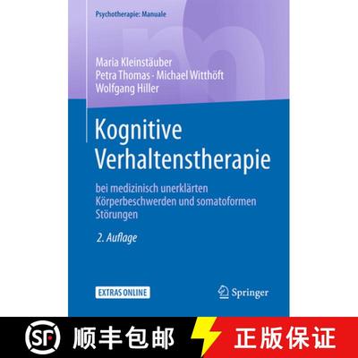 【3-4周达】Kognitive Verhaltenstherapie bei medizinisch unerklärten Körperbeschwerden und somatofor... [9783662546635]