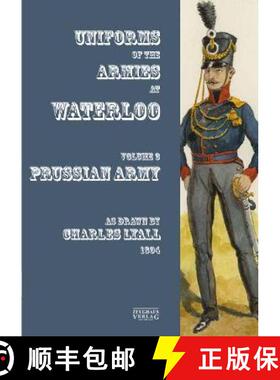 【3-4周达】Uniforms of the Armies at Waterloo: Volume 3: Prussian Army [9783963600296]