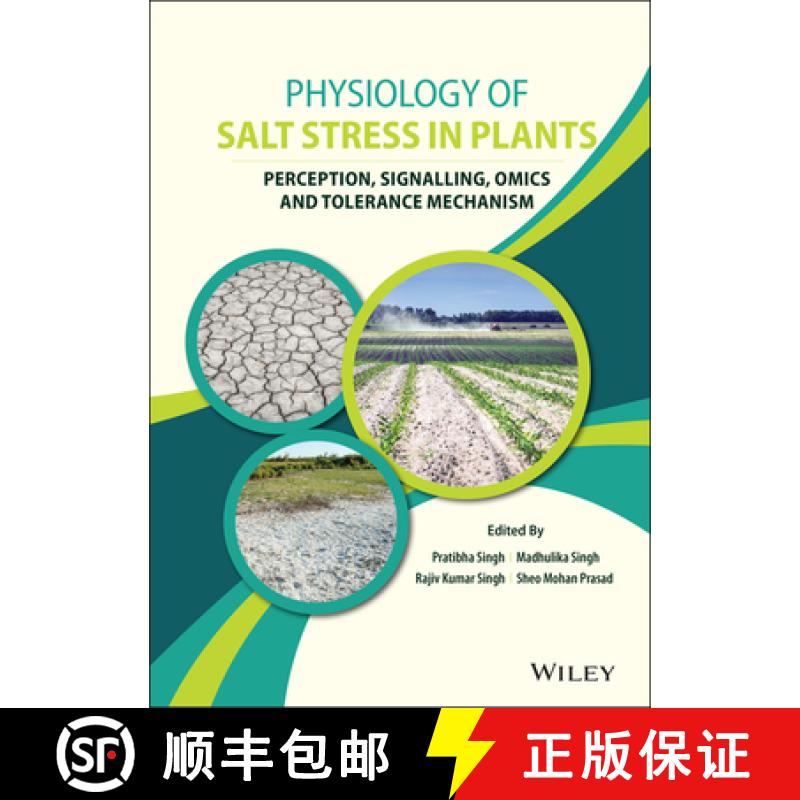 【3-4周达】Physiology Of Salt Stress In Plants: Perception, Signalling, Omics And Tolerance Mechanism... [9781119700470]