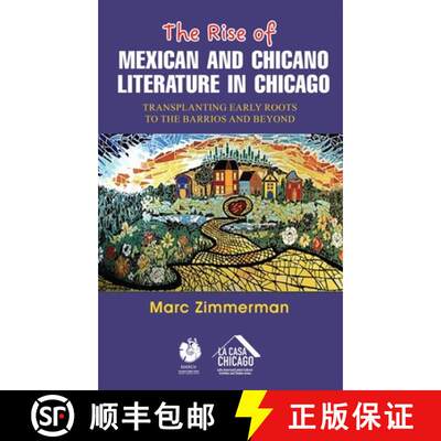 【3-4周达】The Rise of Mexican and Chicano Literature in Chicago: Transplanting Early Roots to the Ba...[9798330400775]
