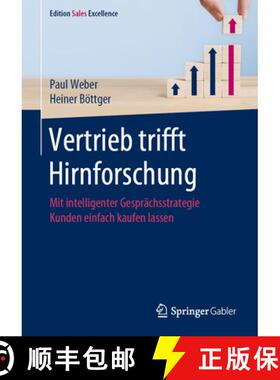 【3-4周达】Vertrieb Trifft Hirnforschung: Mit Intelligenter Gesprächsstrategie Kunden Einfach Kaufen... [9783658342401]