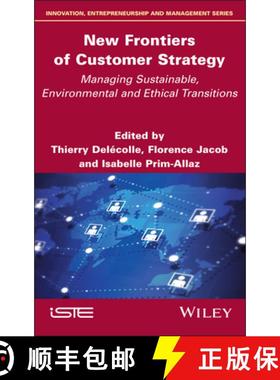 【3-4周达】New Frontiers of Customer Strategy: Managing Sustainable, Environmental and Ethical Transi... [9781786308504]