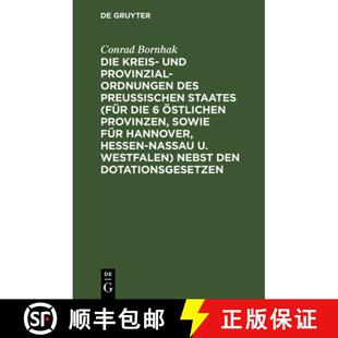 【3-4周达】精装 Die Kreis- Und Provinzial-Ordnungen Des Preußischen Staates (Fur Die 6 Ostlichen Pro... [9783112380079]