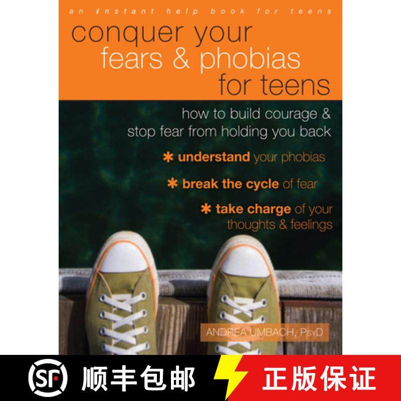 【3-4周达】Conquer Your Fears and Phobias for Teens: How to Build Courage and Stop Fear from Holding ... [9781626251458]