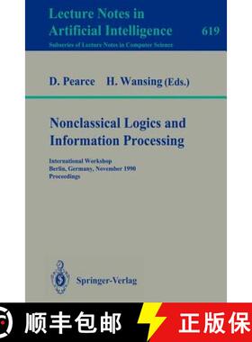【3-4周达】Nonclassical Logics and Information Processing : International Workshop, Berlin, Germany, ... [9783540557456]