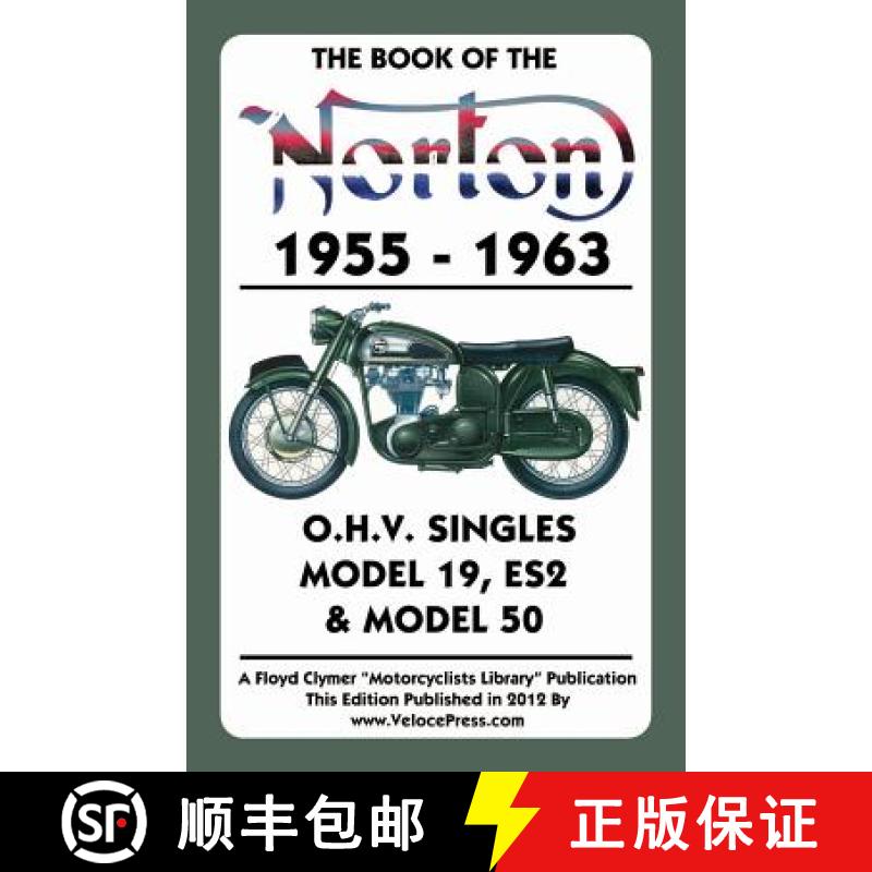 【2-3周达】Book of the Norton 1955-1963 O.H.V. Singles Model 19, Es2 & Model 50 [9781588501196]