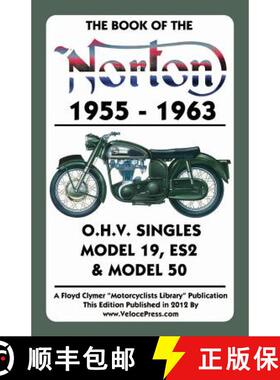 【3-4周达】Book of the Norton 1955-1963 O.H.V. Singles Model 19, Es2 & Model 50 [9781588501196]