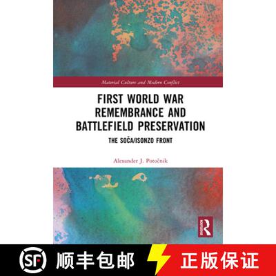 【3-4周达】First World War Remembrance and Battlefield Preservation: The Soča/Isonzo Front [9781032933023]
