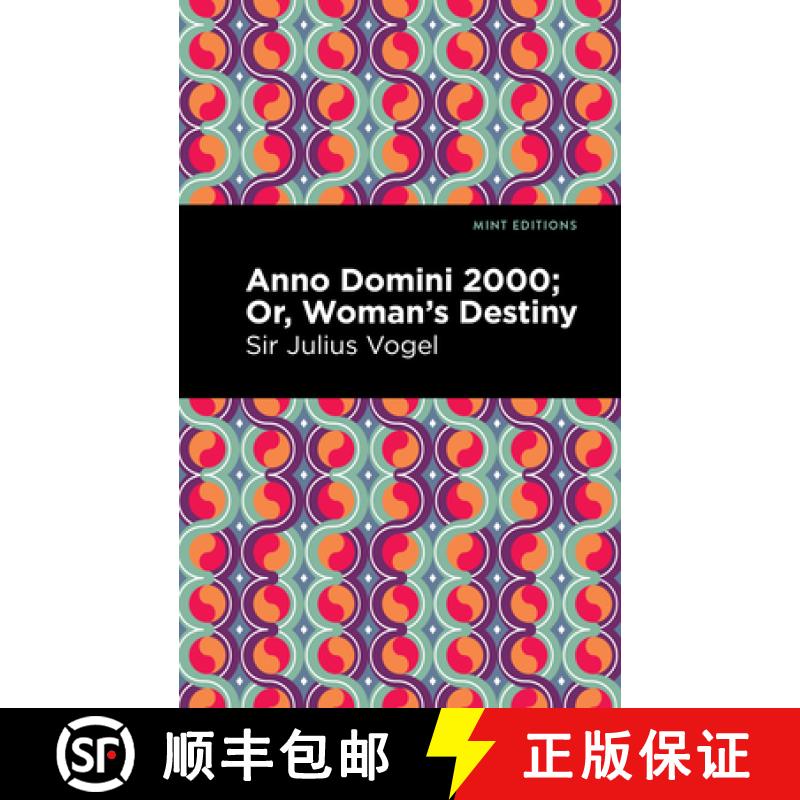 【3-4周达】Anno Domini 2000 : Or, Woman's Destiny [9781513215464]