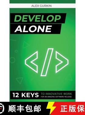 【3-4周达】Develop Alone: 12 keys to innovative work for an amazing software release [9781957989884]