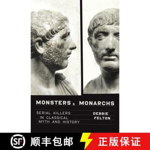 【3-4周达】Monsters and Monarchs: Serial Killers in Classical Myth and History [9781477303795]