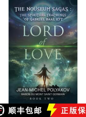 【3-4周达】The Nouseum Sagas: THE SPIRITUAL TEACHINGS OF GABRIEL BAAL EYT: Lord of Love [9798893160543]