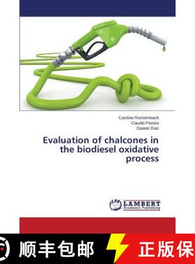 预订 Evaluation of chalcones in the biodiesel oxidative process [9783659752322]