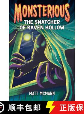 【3-4周达】The Snatcher of Raven Hollow (Monsterious, Book 2) [9780593530740]