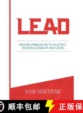 预订 Lead: Proven Principles To Multiply Your Success At Any Level [9781943485000]