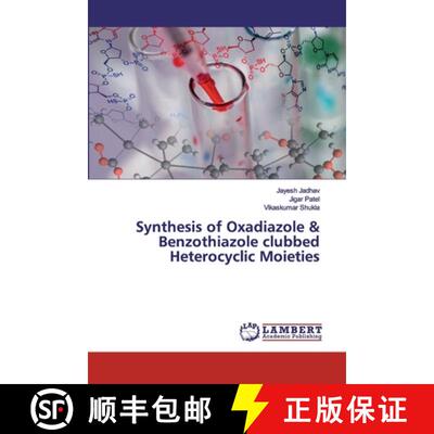 预订 Synthesis of Oxadiazole & Benzothiazole clubbed Heterocyclic Moieties [9786200212863]