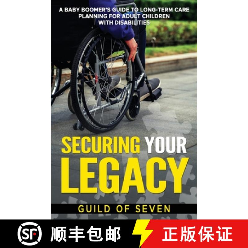 【3-4周达】Securing Your Legacy: A Baby Boomer's Guide to Long-Term Care Planning for Adult Children ... [9798987339220]