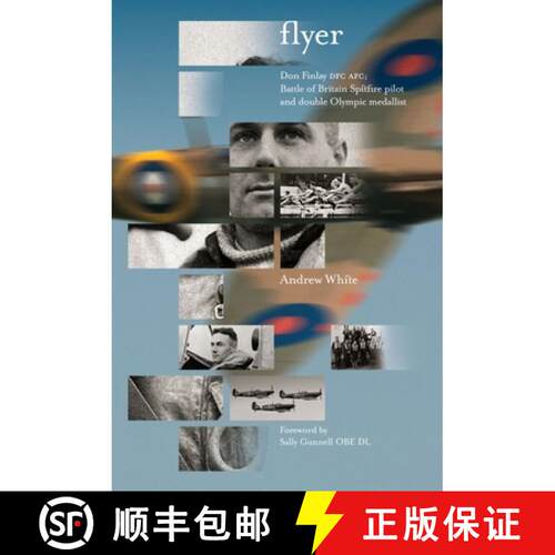 【3-4周达】精装 Flyer: Don Finlay DFC AFC; Battle of Britain Spitfire pilot and double Olympic medallist [9781838068721]
