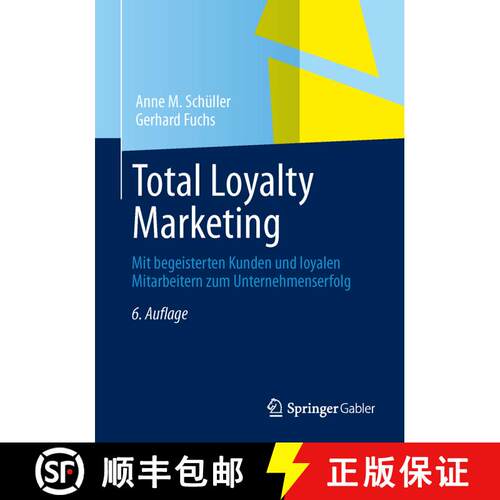 【3-4周达】Total Loyalty Marketing : Mit begeisterten Kunden und loyalen Mitarbeitern zum Unternehmen... [9783658018849]