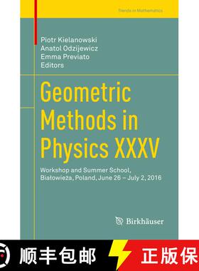 【3-4周达】Geometric Methods in Physics XXXV: Workshop and Summer School, Bialowieża, Poland, Ju... [9783319635934]